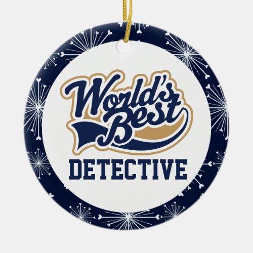 Worlds Best Detective Gift Ceramic Ornament