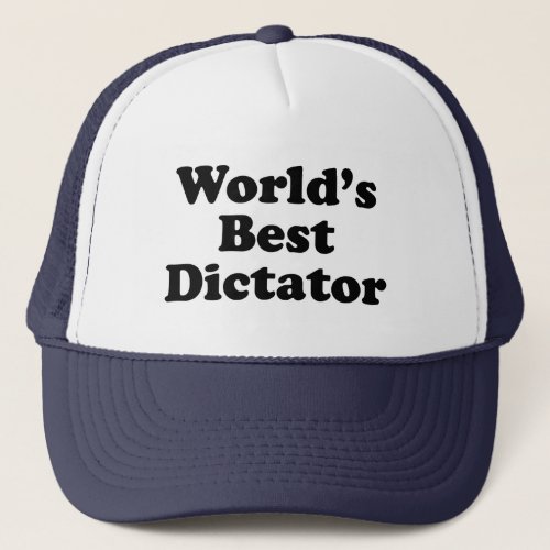 Worlds Best Dictator Trucker Hat