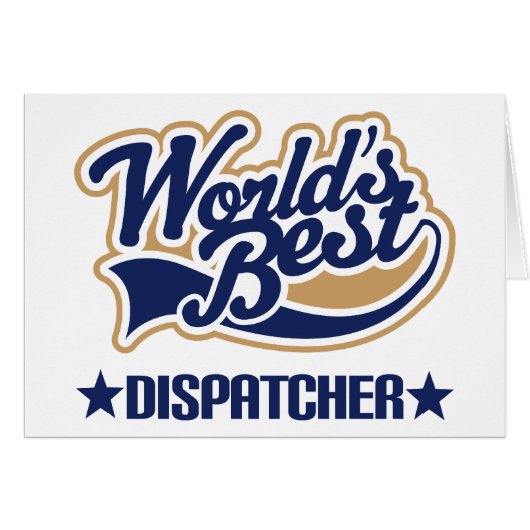 Worlds Best Dispatcher (Front Horizontal)