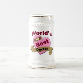 World's Best Doctor Beer Stein by medical_gifts at Zazzle