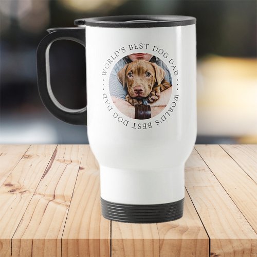 Worlds Best Dog Dad Elegant Simple Custom Photo Travel Mug