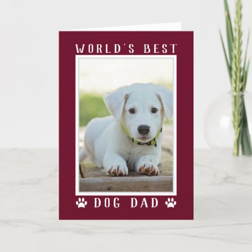 Worlds Best Dog Dad Photo Burgundy Fathers Day Card