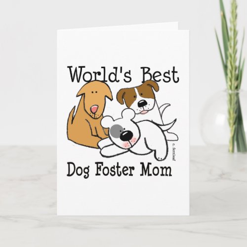 Worlds Best Dog Foster Mom Card