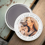 World's Best Dog Mom Classic Simple Photo Magnet<br><div class="desc">This simple and classic design is composed of serif typography and add a custom photo.</div>