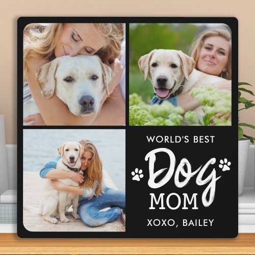 Worlds Best DOG MOM Custom 3 Photo Collage Plaque