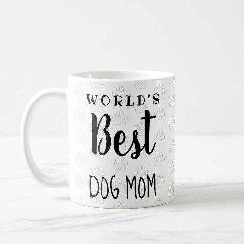 Worlds Best Dog Mom custom text add your text Coffee Mug