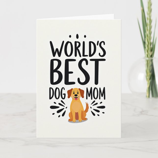 Worlds Best Dog Mom Happy Card (Front)