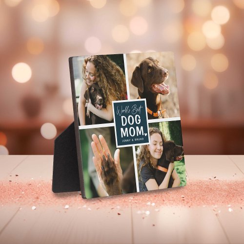 Worlds Best Dog Mom Photo Collage Plaque