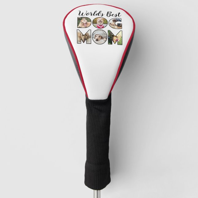 World's Best Dog Mom Quote 6 Photo Collage Golf Head Cover (Front)