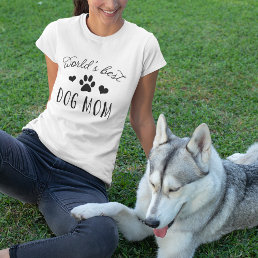 World&#39;s Best Dog Mom T-Shirt