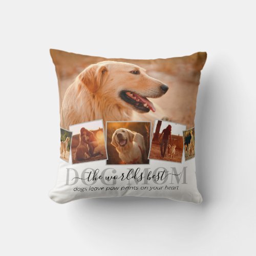 Worlds Best Dog Mom Throw Pillow - Doggy mothers day pillow featuring a simple white background that can be changed to any color, a 6 photo collage of the pet, the words "the worlds best dog mom", a cute dog quote, and their name.