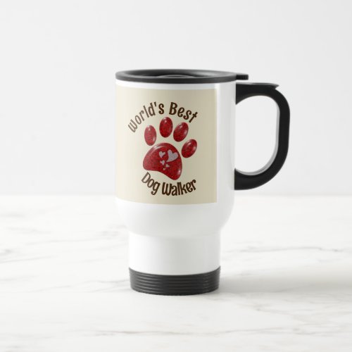 Worlds Best Dog Walker Paw Print Canine Pets Travel Mug