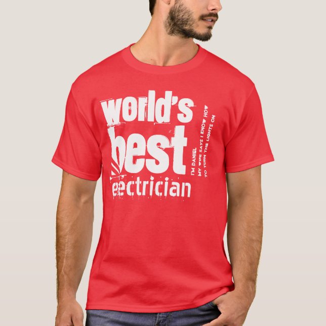 World's Best Electrician Custom Text A08 T-Shirt (Front)
