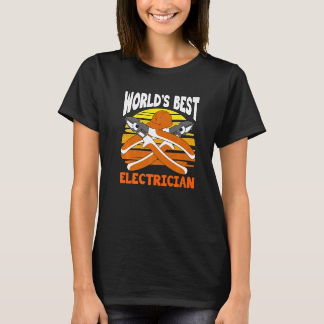 World's Best Electrician for Electrician Electric  T-Shirt (Front)