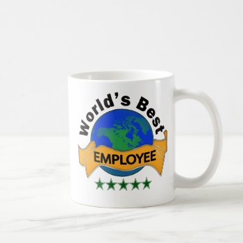 World's Best Employee Coffee Mug by occupationalgifts at Zazzle