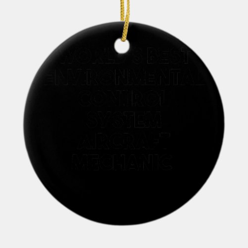 Worlds Best Environmental Control System Ceramic Ornament