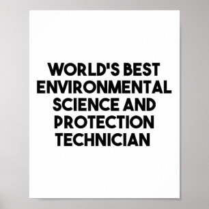 Worlds Best Environmental Science Protection Techn Poster