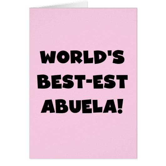 World's Best-est Abuela Black and White Gifts (Front)