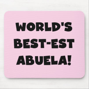 World's Best-est Abuela Black and White Gifts Mouse Pad