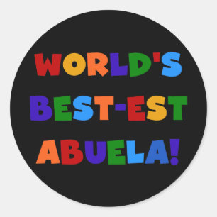 World's Best-est Abuela Bright Colors Tshirts Classic Round Sticker