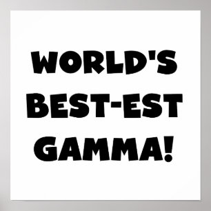 World's Best-est Gamma Black and White Poster