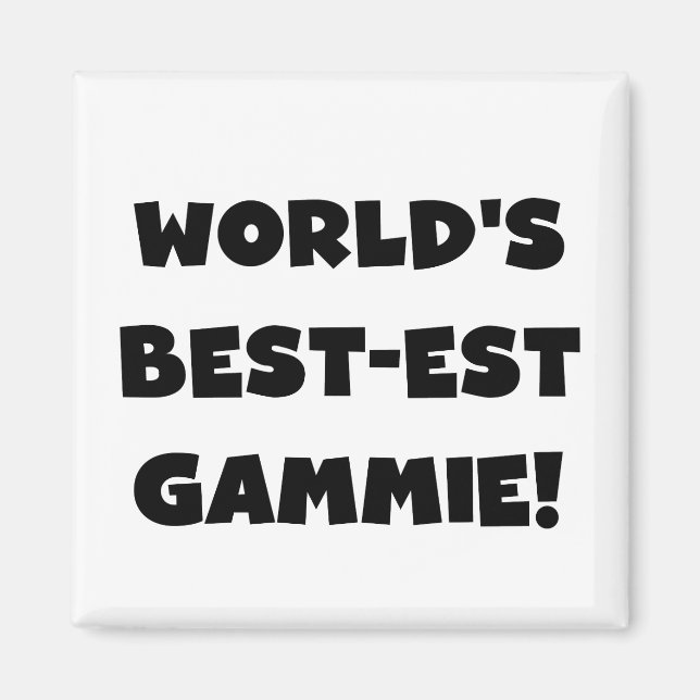 World's Best-est Gammie Black and White Gifts Magnet (Front)