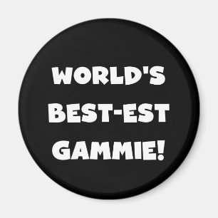 World's Best-est Gammie Black and White Gifts Magnet