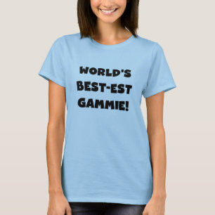 World's Best-est Gammie Black and White Gifts T-Shirt
