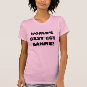 World's Best-est Gammie Black and White Gifts T-Shirt