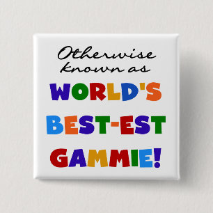 World's Best-est Gammie T-shirts and Gifts Button