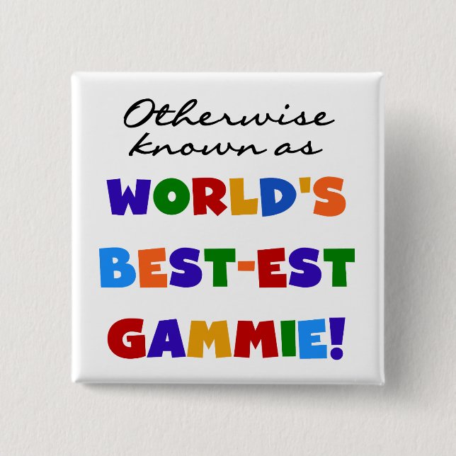 World's Best-est Gammie T-shirts and Gifts Button (Front)