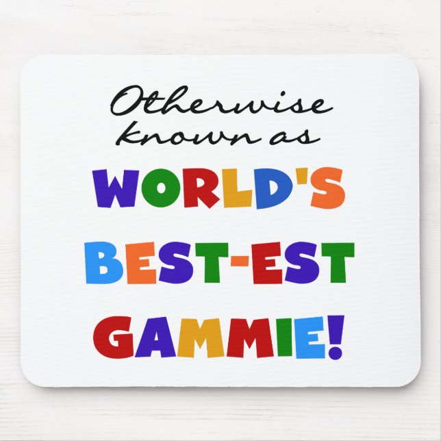 World's Best-est Gammie T-shirts and Gifts Mouse Pad (Front)