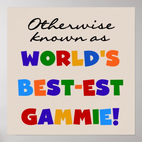 Worlds Best_est Gammie T_shirts and Gifts Poster