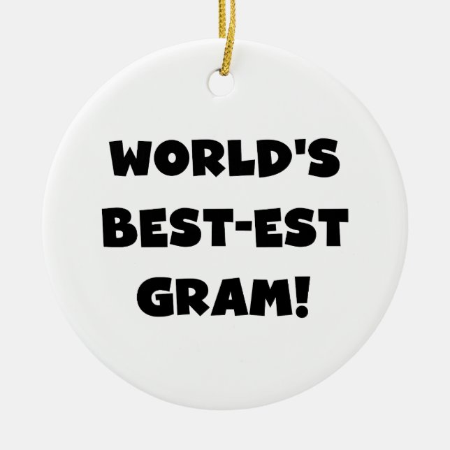World's Best-est Gram Black Text Tshirts and GIfts Ceramic Ornament (Front)