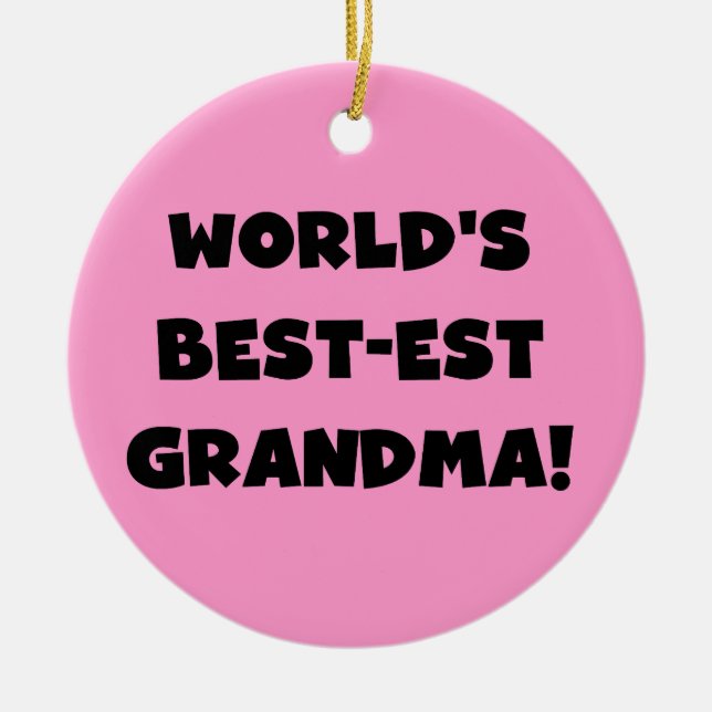 World's Best-est Grandma Black T-shirts and Gifts Ceramic Ornament (Front)