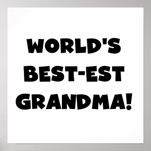 World's Best-est Grandma Black T-shirts and Gifts Poster (Front)
