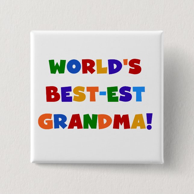 World's Best-est Grandma Bright T-shirts and Gifts Button (Front)