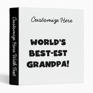 World's Best-est Grandpa Black or White Text 3 Ring Binder