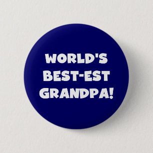 World's Best-est Grandpa Black or White Text Pinback Button