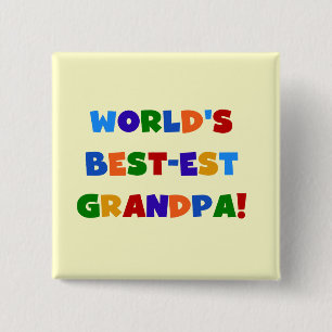 World's Best-est Grandpa Bright Colors Gifts Pinback Button