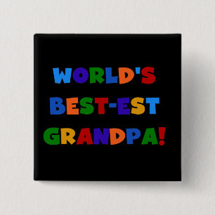 World's Best-est Grandpa Bright Colors T-shirts Pinback Button