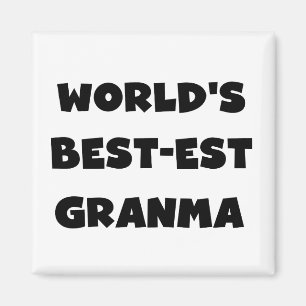 World's Best-est Granma Black and White Magnet
