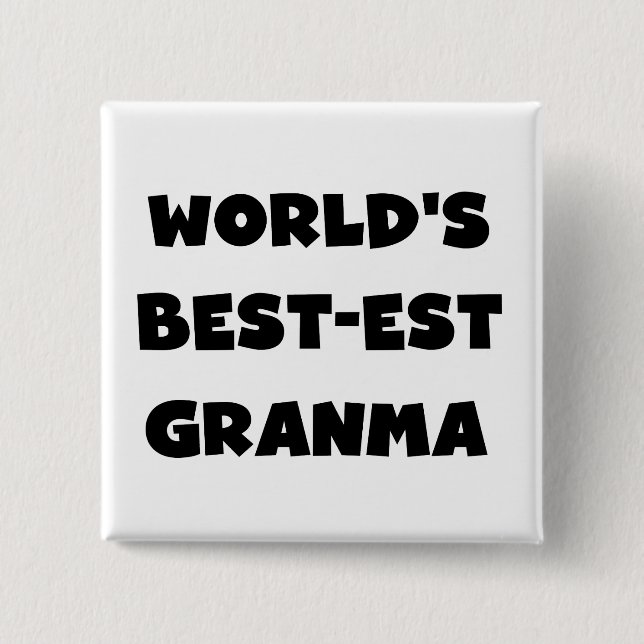 World's Best-est Granma Black and White Pinback Button (Front)