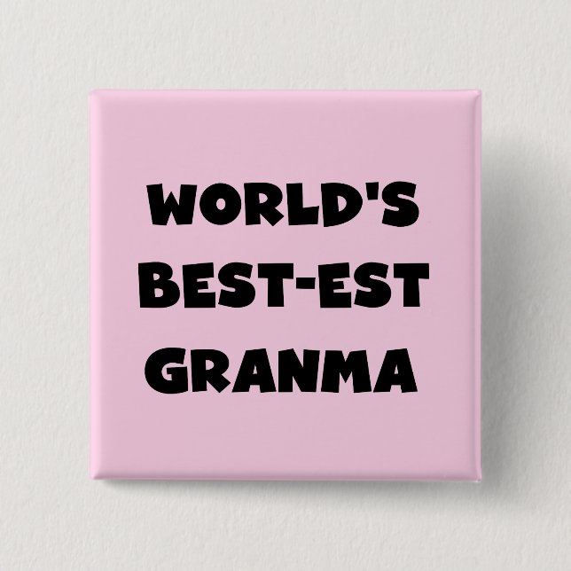 World's Best-est Granma Black and White Pinback Button (Front)