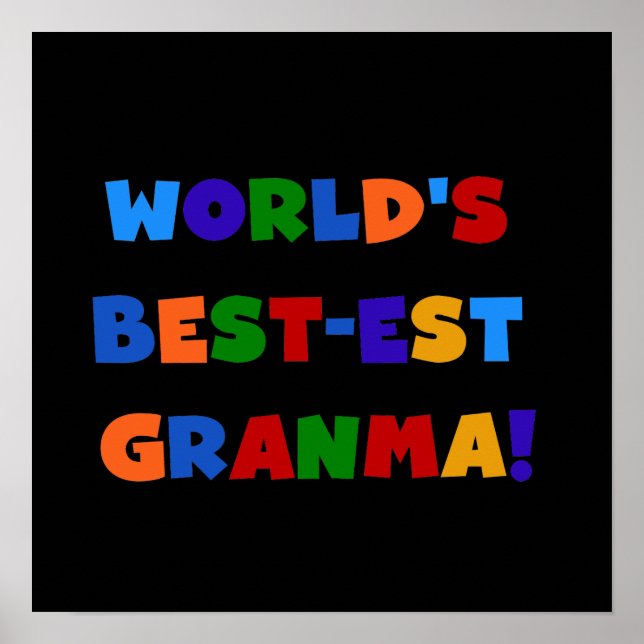 World's Best-est Granma Bright Colors Poster (Front)