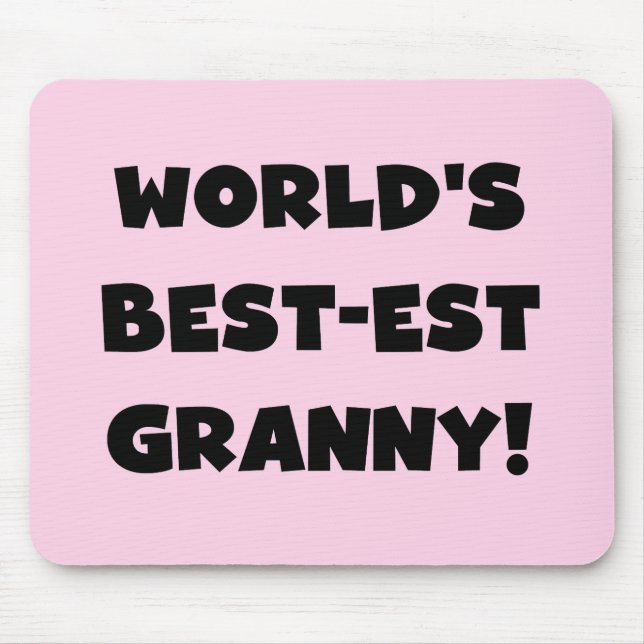 World's Best-est Granny Black Text Tshirts Gifts Mouse Pad (Front)