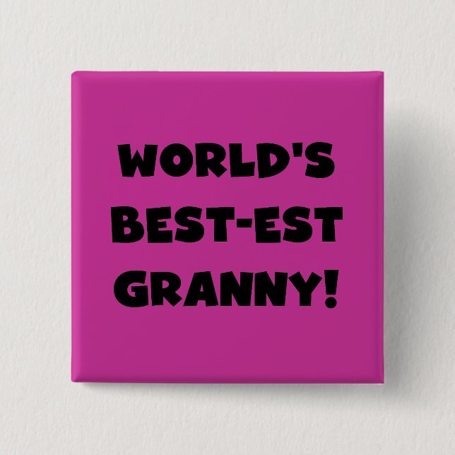 World's Best-est Granny Black Text Tshirts Gifts Pinback Button (Front)