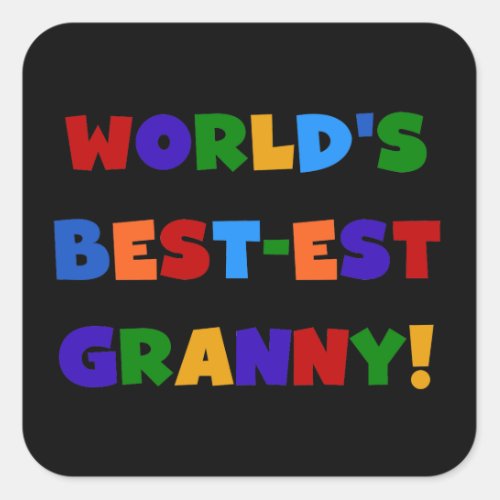 Worlds Best_est Granny Bright Colors Square Sticker