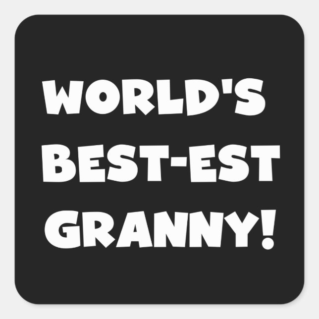 World's Best-est Granny White Text Tshirts Gifts Square Sticker (Front)
