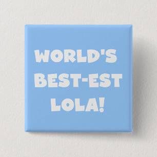 World's Best-est Lola Black and White T-shirts Pinback Button